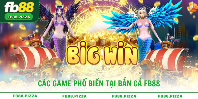Các game bắn cá phổ biến tại Bắn Cá FB88