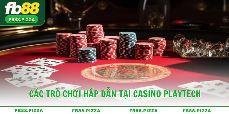 Các trò chơi hấp dẫn tại Casino Playtech