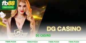 DG Casino – Sảnh cược trực tuyến đẳng cấp châu Á tại FB88