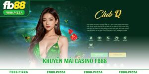 Khuyến Mãi Casino FB88 – Cược Hay, Nhận Thưởng Lớn