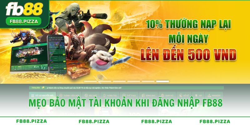 Mẹo bảo mật tài khoản khi đăng nhập FB88 an toàn tuyệt đối