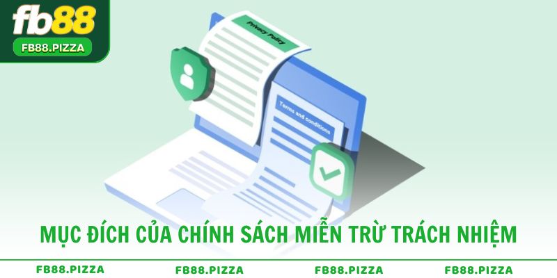 Mục đích của chính sách miễn trừ trách nhiệm