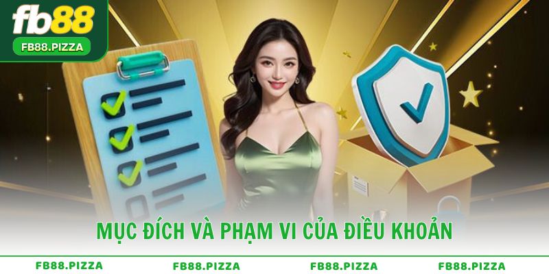 Mục đích và phạm vi của điều khoản và điều kiện FB88