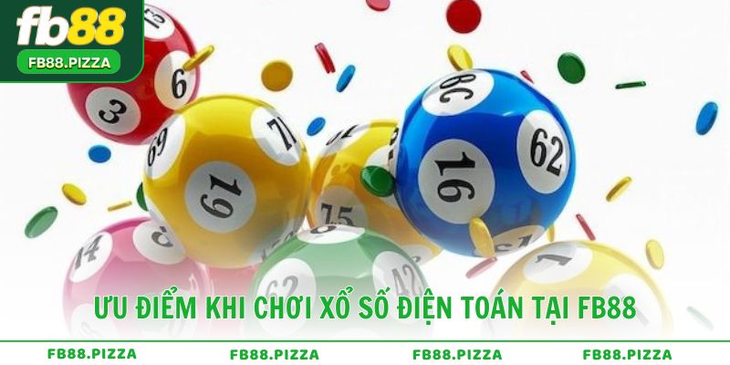 Ưu điểm khi chơi xổ số điện toán tại FB88