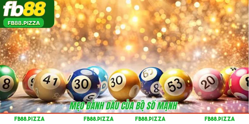 Mẹo đánh dấu của bộ số mạnh