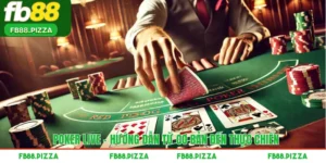 Poker Live - Hướng Dẫn Từ Cơ Bản Đến Thực Chiến