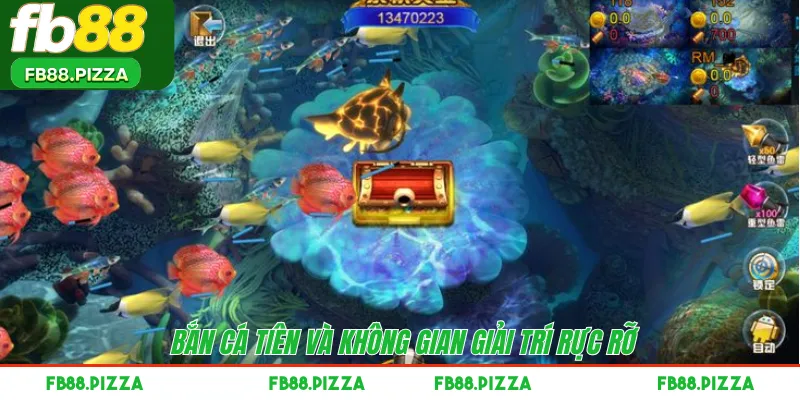 Bắn cá Tiên và không gian giải trí rực rỡ