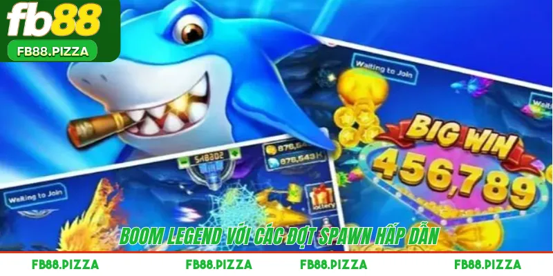 Boom Legend với các đợt spawn hấp dẫn 