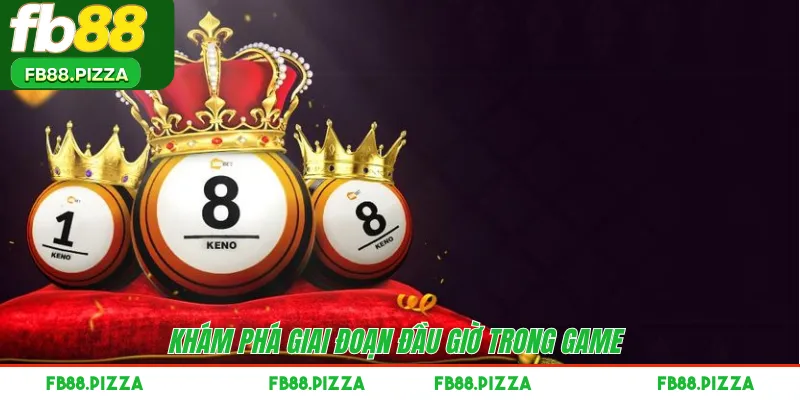 Khám phá giai đoạn đầu giờ trong game 