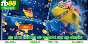 Mẹo Bắn Cá Chuẩn Xác Giúp Đọc Bàn Và Chọn Mục Tiêu Đúng