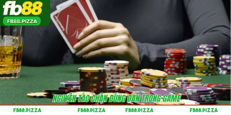 Nguyên tắc chặn đúng đắn trong game