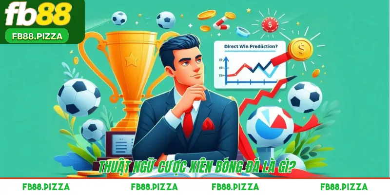 Thuật ngữ cược xiên bóng đá là gì? 