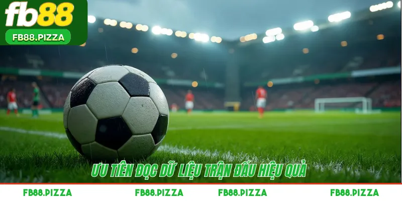 Ưu tiên đọc dữ liệu trận đấu hiệu quả 