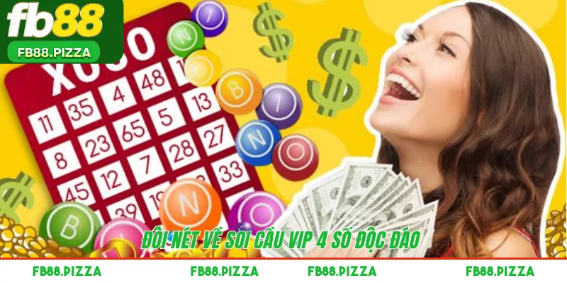 Đôi nét về soi cầu VIP 4 số độc đáo 