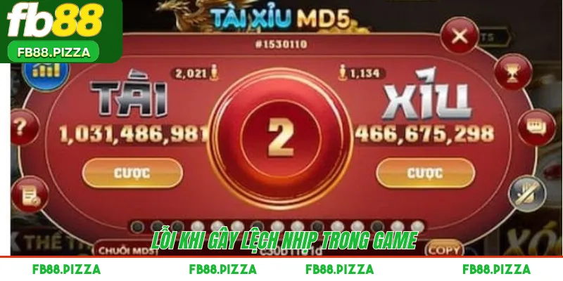 Lỗi khi gây lệch nhịp trong game 